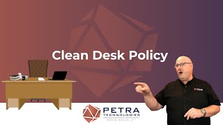 Clean Desk Policy | Petra Technologies