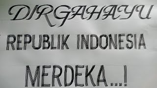 tulisan indah thema kemerdekaan dirgahayu Republik Indonesia #17agustus #menulisindah
