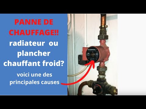 Panne de chauffage, radiateurs ou plancher chauffant froid voici une des principales causes!!!