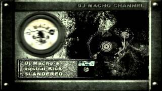 DJ MACHO & BESTIAL KICK SLANDERED 2002