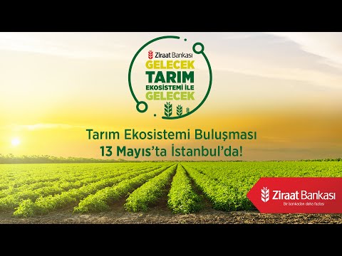 Ziraat Bankası Tarım Ekosistemi Buluşması