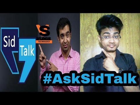 #AskSidTalk |VS Vlogs Of Technology