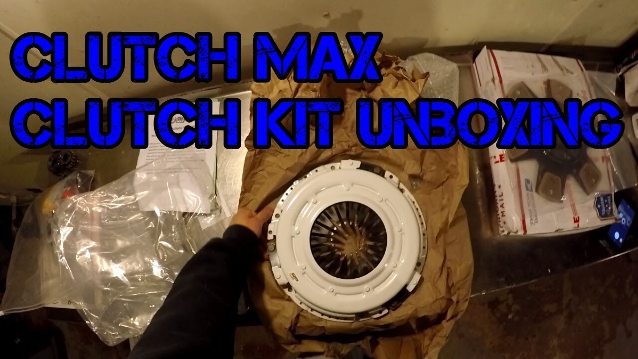 Clutch Max Clutch Kit Unboxing YouTube