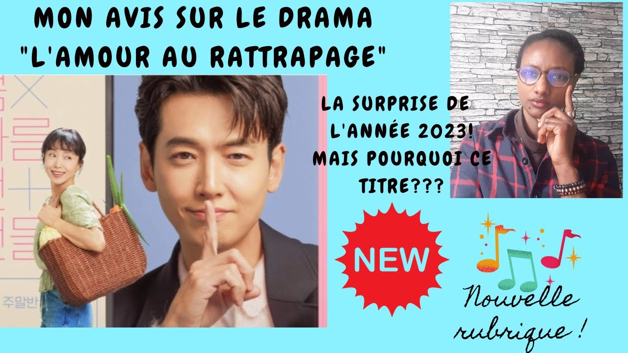 Mon avis sur l'amour au rattrapage et une nouvelle rubrique ! - YouTube