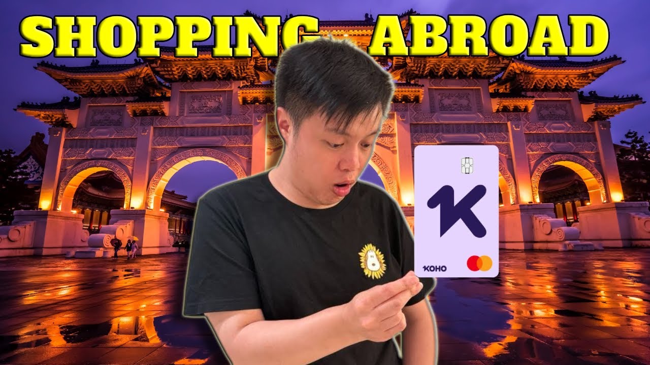 Shopping With The KOHO Card Abroad