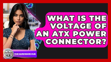 What Is The Voltage Of An ATX Power Connector? - The Hardware Hub