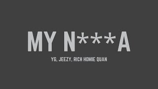 Yg  My Nigga feat Jeezy U0026 Rich Homie Quan s