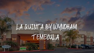 La Quinta by Wyndham Temecula Review - Temecula , United States of America