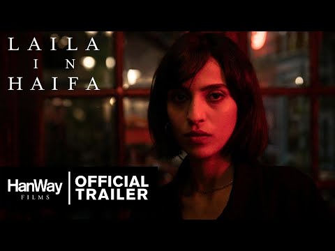 Laila In Haifa - Official Trailer - HanWay Films