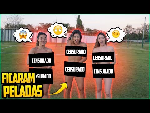 ELAS FICARAM PELADAS JOGANDO FUTEBOL!!