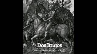 Dos Brujos - Doomed Beats and Necro Riffs (Full Length: 2018)