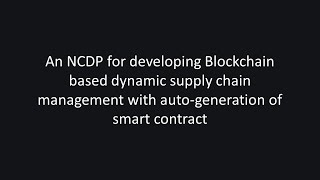 A Blockchain based dynamic system for Supply Chain Management