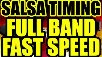 SALSA TIMING MUSIC - FULL BAND FAST SPEED COUNTING
