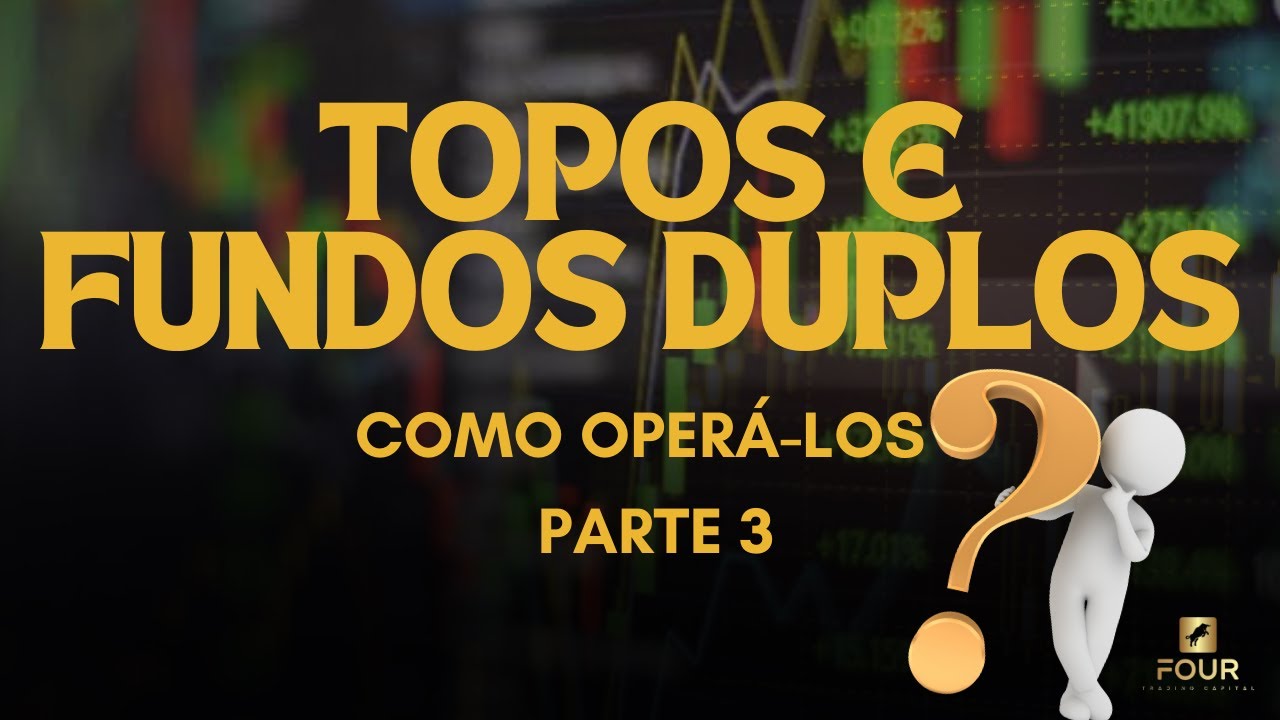 TOPOS E FUNDOS DUPLOS - 3a DICA DE COMO OPERÁ-LOS - YouTube