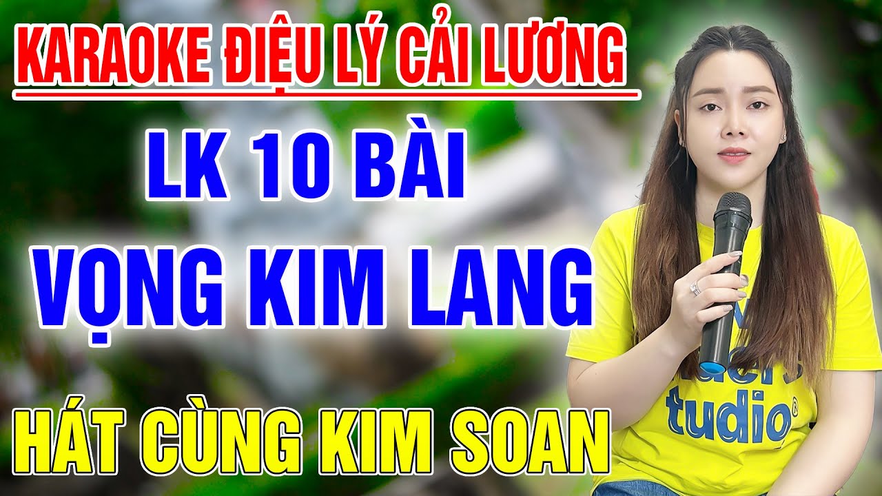 LK Vọng Kim Lang ➤ Song Ca Cùng Kim Soan ➤ Karaoke Thiếu Giọng Nam ➤ KARAOKE SONG CÙNG CA SĨ