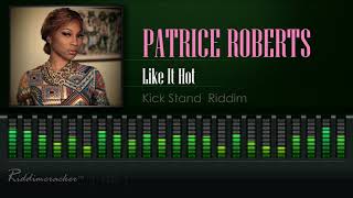 Patrice Roberts - Like It Hot (Kick Stand Riddim) [2019 Soca] [HD]