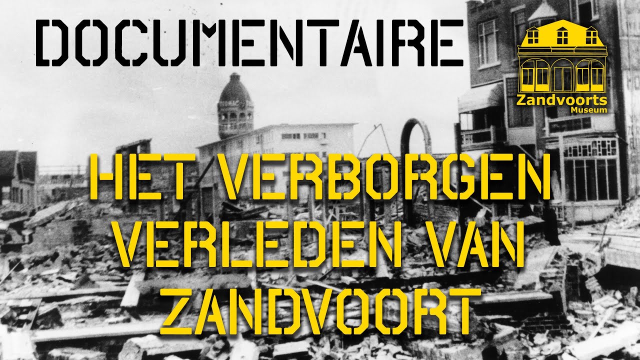 Het verborgen verleden van Zandvoort Documentaire -Zandvoort tijdens de Tweede Wereldoorlog