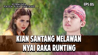 Nyai Raka Runting Berusaha Ambil Kujang dari Kian Santang  |KEMBALINYA RADEN KIAN SANTANG | EPS. 85