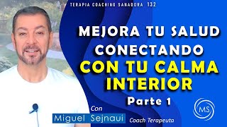 MEJORA TU SALUD CONECTANDO CON TU CALMA INTERIOR  PARTE 1  Terapia  Coaching Sanadora  85