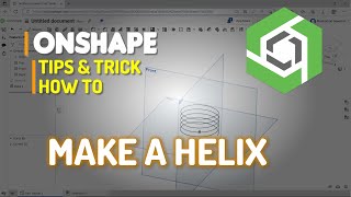 Onshape How To Make A Helix