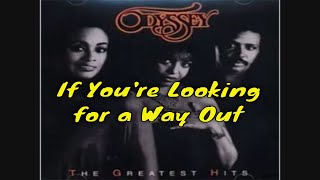 If You're Looking For A Way Out - Odyssey chords