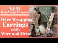 Wire Wrap Tutorial - Wire and Metal Earrings