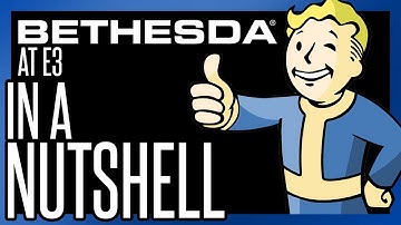 Bethesda at E3 In a Nutshell