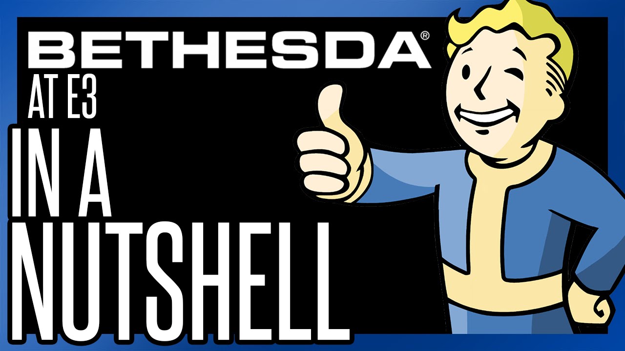 Bethesda at E3 In a Nutshell - YouTube