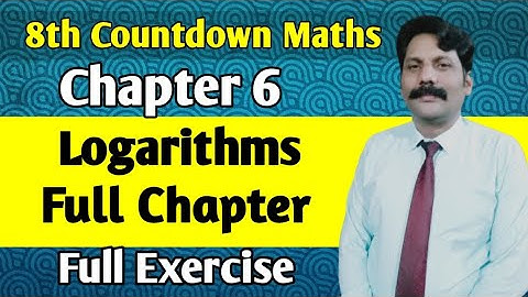 Ch#6 Logarithms | Full Exercise | 8th Class Countdown Maths