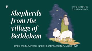 Shepherds from the village of Bethlehem - Combined Sunday Service - LIVE