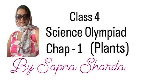 Class 4 Science Olympiad Silverzone Chap 1 Plants