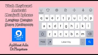 Cara Mengubah Keyboard Android Menjadi Iphone Dan Suaranya Dengan Laban Key screenshot 2