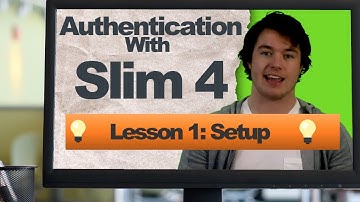 Authentication With Slim 4 (Lesson 1: Setup Slim)