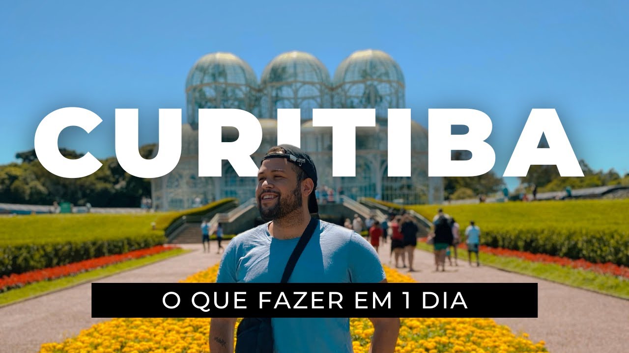 O QUE FAZER EM CURITIBA? Roteiro de 1 dia!