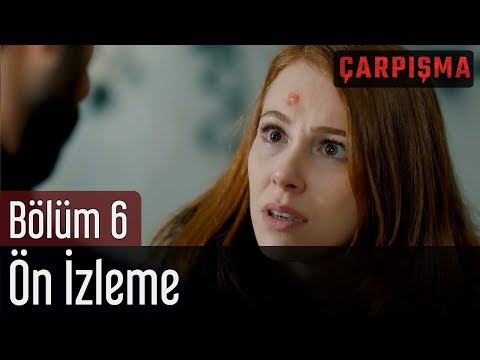 Çarpışma 6. Bölüm - Ön İzleme