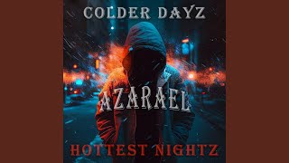 Colder Dayz, Hottest Nightz