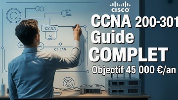 Cisco CCNA 200-301 : Peut-on vraiment décrocher un job réseau à 45 000 € ?
