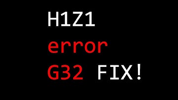 How to fix the H1Z1 G29 error!