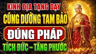 Kinh Địa Tạng Dạy Cúng Dường Tam Bảo Đúng Pháp, Tích Đức Tăng Trưởng Phước Báu