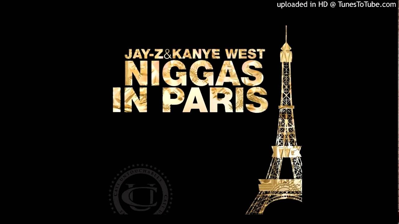 Jay-Z & Kanye West - Niggas In Paris [HQ]