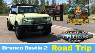 American Truck Simulator | Road Trip | Atlas Directed Sightseeing in The Bronco Part 2!