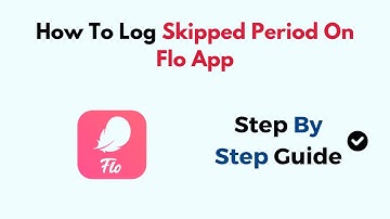 How To Log Skipped Period On Flo App