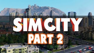 SimCity Walkthrough Part 2- ME LIKE ROADS (Sim City 5 2013)