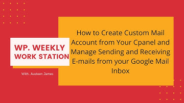 How to create a custom E-mail address on Cpanel & setup Gmail to send/receive E-mails 2020