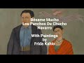 Los Panchos De Chucho Navarro | Bésame Mucho with paintings by Frida Kahlo #fridakahlo #bésamemucho