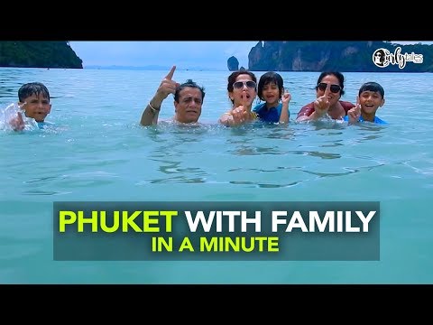 Phuket With Family In A Minute | Curly Tales