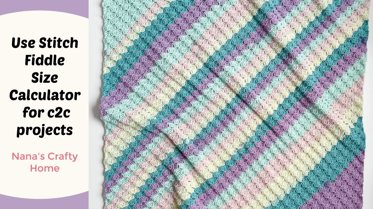 How to Use free C2C Size Calculator with Stitch Fiddle YouTube