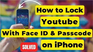 How to lock YouTube on iPhone with Face ID & passcode