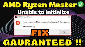 AMD Ryzen master unable to initialize Fix