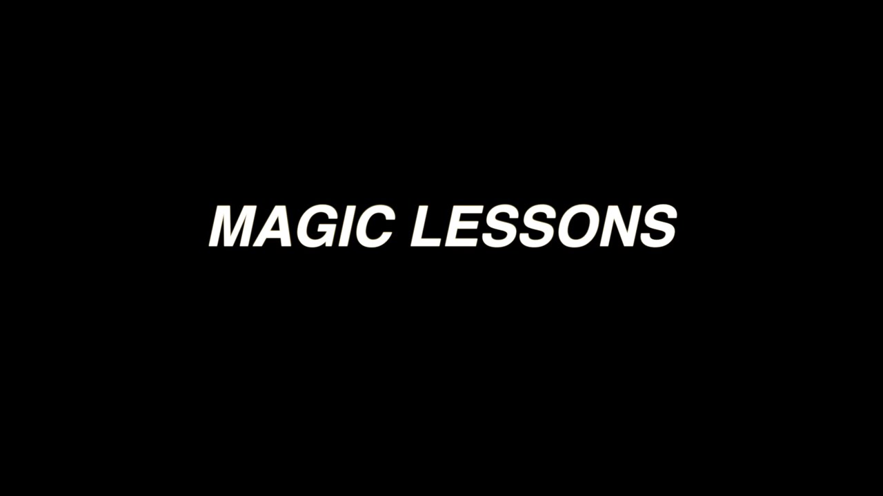 MAGIC LESSONS